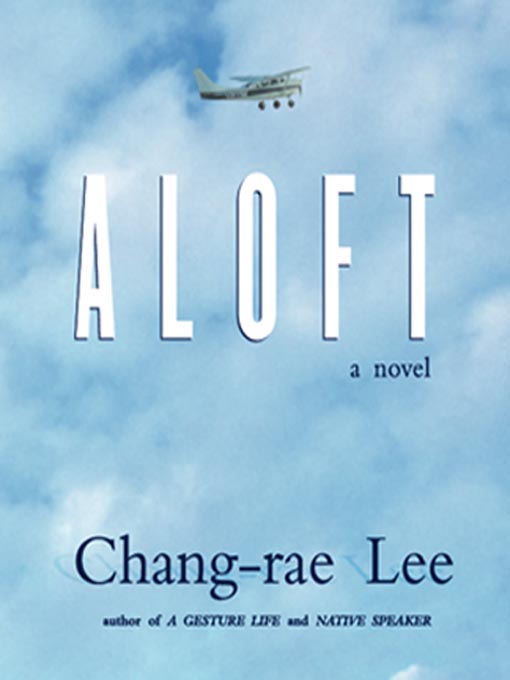 Title details for Aloft by Chang-rae Lee - Wait list